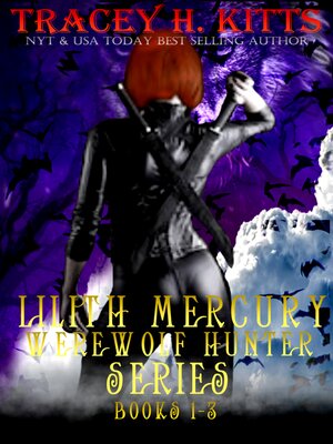 cover image of Lilith Mercury, Werewolf Hunter Series